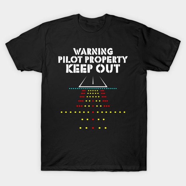 Warning Pilot Property Keep Out T-Shirt by yeoys